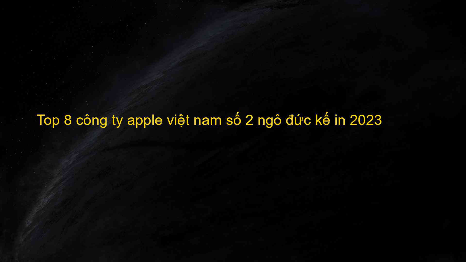 Top 8 công ty apple việt nam số 2 ngô đức kế in 2023 - Chia Sẻ Kiến Thức Điện Máy Việt Nam