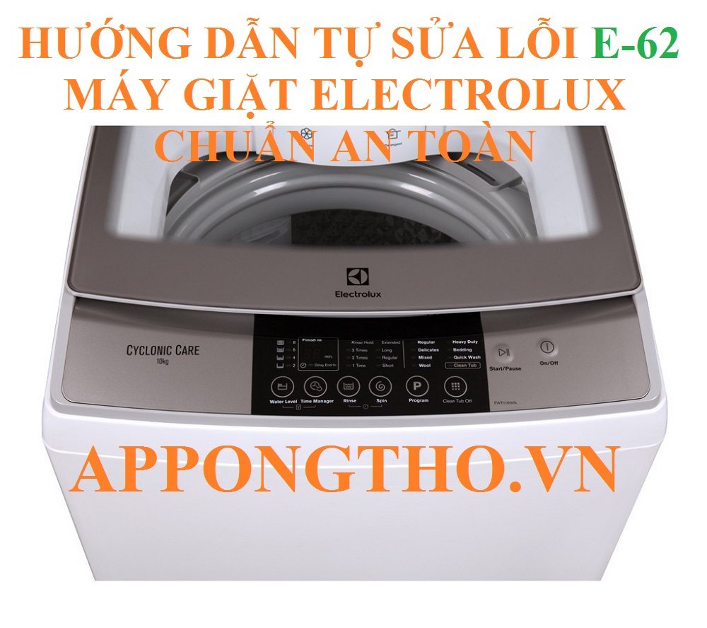 Lỗi E-62 máy giặt Electrolux cách sửa ngay