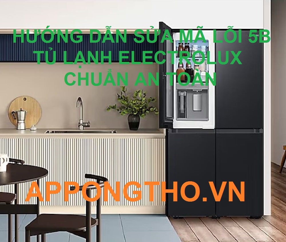 Làm sao để ngăn chặn lỗi 5B trên tủ lạnh Electrolux?