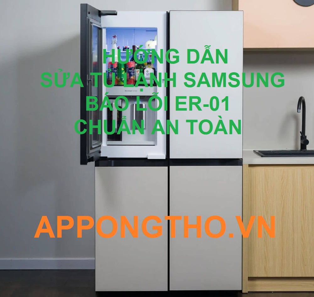 Cách tự sửa lỗi ER-01 trên tủ lạnh Samsung Side by side