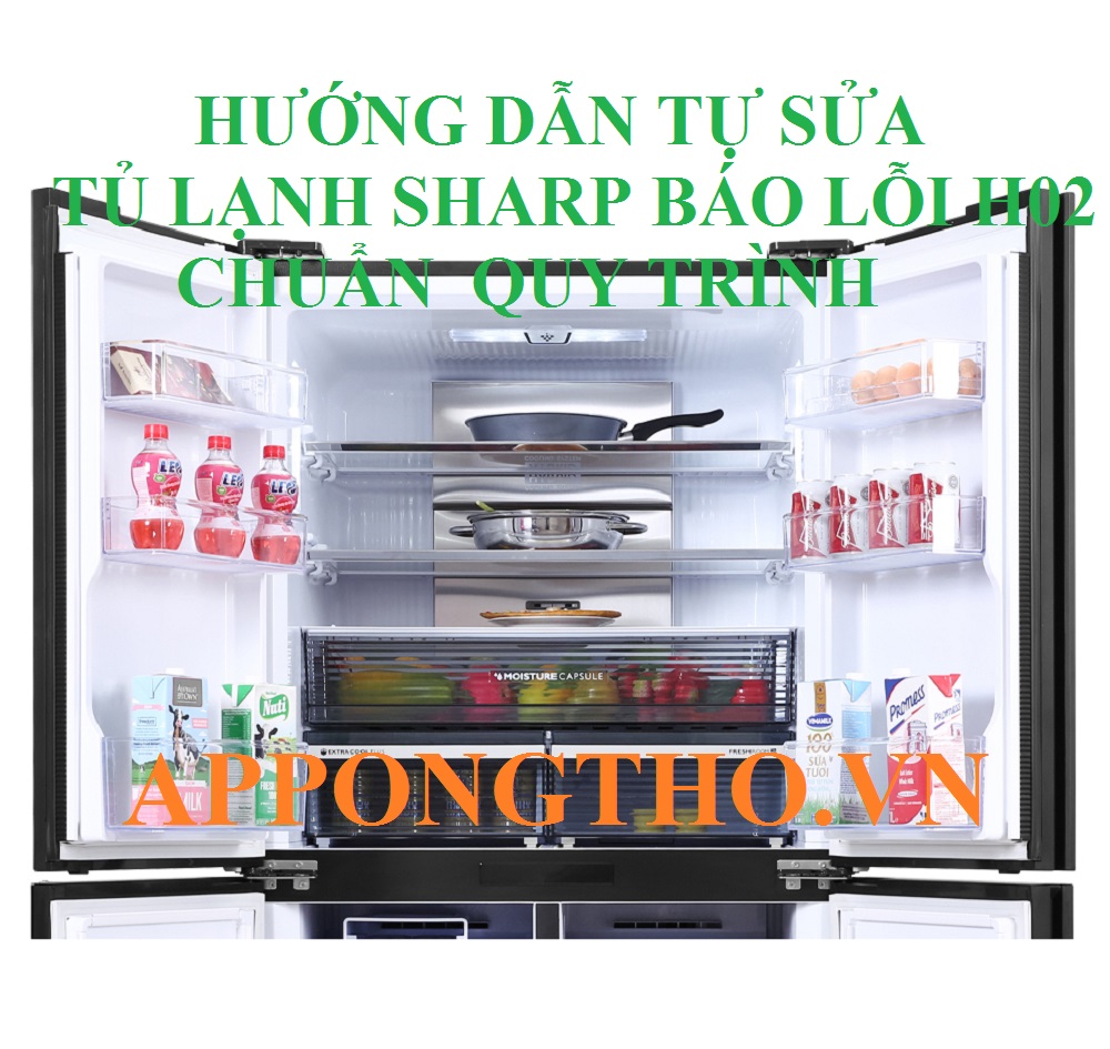 Nguyên nhân và cách khắc phục lỗi H-02 tủ lạnh Sharp