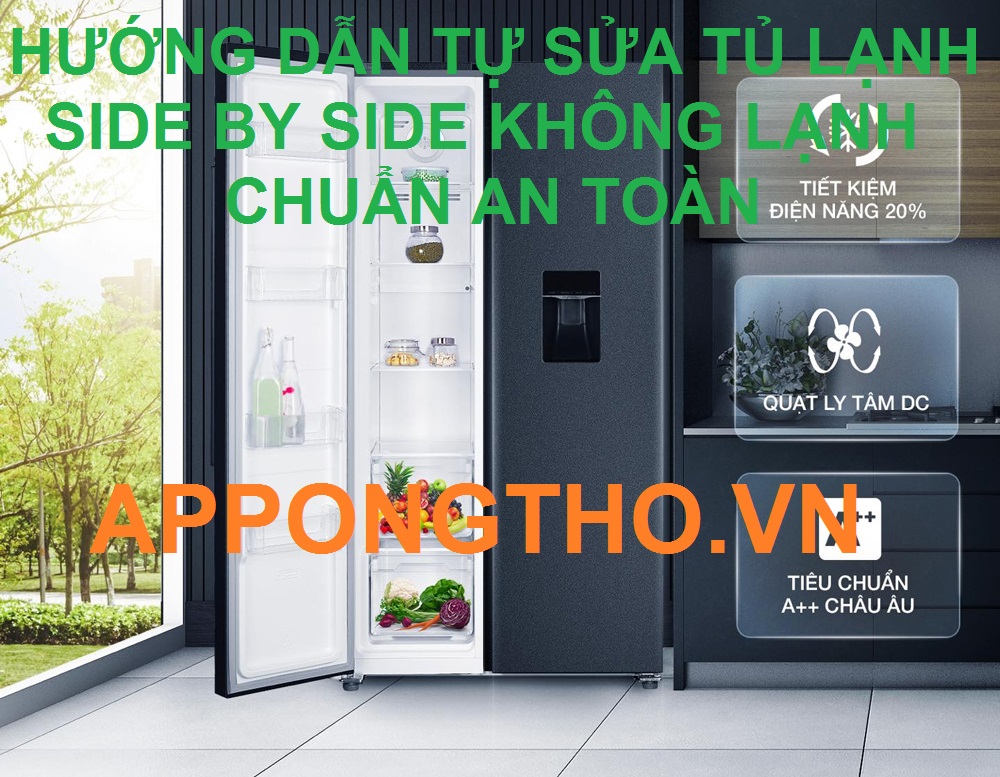 Muốn tự sửa tủ lạnh Side by side không lạnh được không?