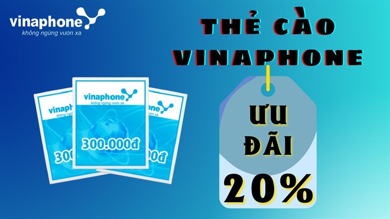 Lịch khuyến mãi VinaPhone 2024 tặng 20% giá trị thẻ nạp